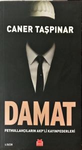 Damat- Fethullahçıların AKP'li Kayınpederleri Damat- Fethullahçıların AKP'li Kayınpederleri