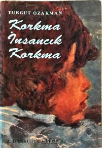 Korkma İnsancık Korkma Korkma İnsancık Korkma