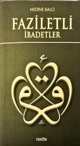 Faziletli İbadetler Faziletli İbadetler