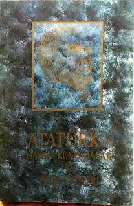 Atatürk'ün Hayatı, Konuşmaları ve Yurt Gezileri Atatürk'ün Hayatı, Konuşmaları ve Yurt Gezileri