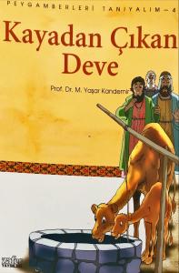 Peygamberleri Tanıyalım-4 Kayadan Çıkan Deve Peygamberleri Tanıyalım-4 Kayadan Çıkan Deve
