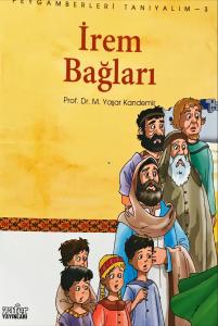 Peygamberleri Tanıyalım-3 İrem Bağları Peygamberleri Tanıyalım-3 İrem Bağları