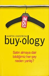 Buyology - Satın Almaya Dair Bildiğimiz Her Şey Neden Yanlış Buyology - Satın Almaya Dair Bildiğimiz Her Şey Neden Yanlış