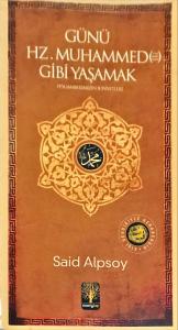Günü Hz. Muhammed Gibi Yaşamak Günü Hz. Muhammed Gibi Yaşamak