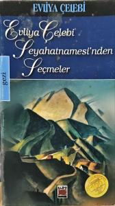 Evliya Çelebi Seyahatnamesi'nden Seçmeler Evliya Çelebi Seyahatnamesi'nden Seçmeler