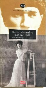 Mustafa Kemal ve Corinne Lütfü Mustafa Kemal ve Corinne Lütfü