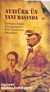Atatürk'ün Yanı Başında Atatürk'ün Yanı Başında