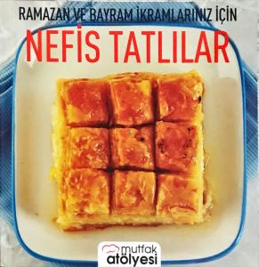 Ramazan ve Bayram İkramlarınız İçin Nefis Tatlılar Ramazan ve Bayram İkramlarınız İçin Nefis Tatlılar
