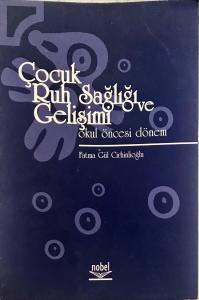 Çocuk Ruh Sağlığı ve Gelişimi Çocuk Ruh Sağlığı ve Gelişimi