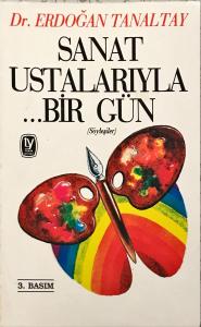 Sanat Ustalarıyla... Bir Gün Sanat Ustalarıyla... Bir Gün