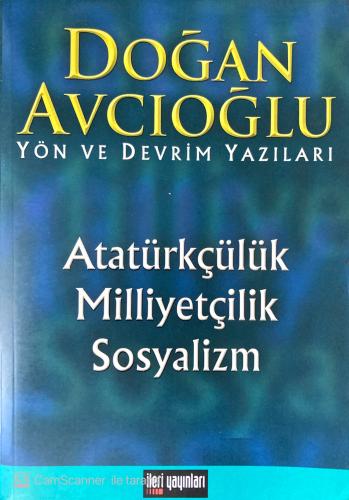 Atatürkçülük Milliyetçilik Sosyalizm Doğan Avcıoğlu İleri Yayınevi