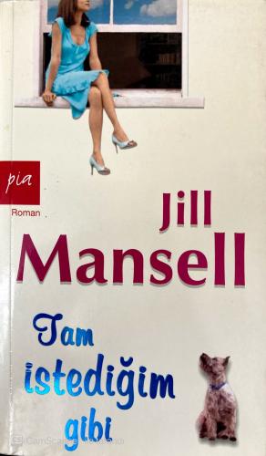 Tam İstediğim Gibi Jill Mansell Say Yayınları