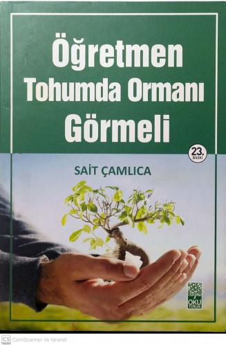 Öğretmen Tohumda Ormanı Görmeli Sait Çamlıca OKU-YORUM