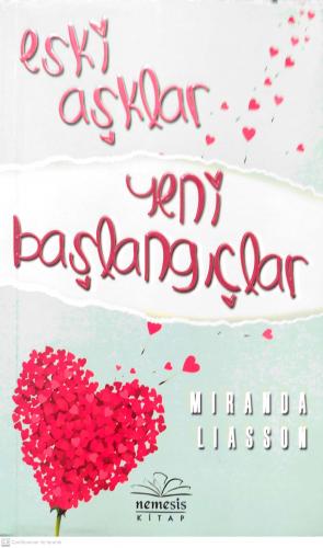 Eski Aşklar Yeni Başlangıçlar Miranda Liasson Nemesis Kitap