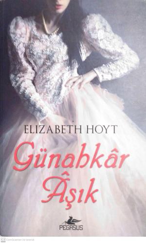 Günahkar Aşık Elizabeth Hoyt Pegasus Yayıncılık