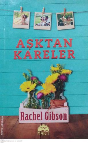 Aşktan Kareler Rachel Gibson Martı Yayınevi