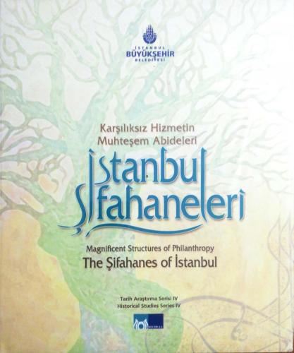 İstanbul Şifahaneleri Karşılıksız Hizmetin Muhteşem Abideleri İstanbul