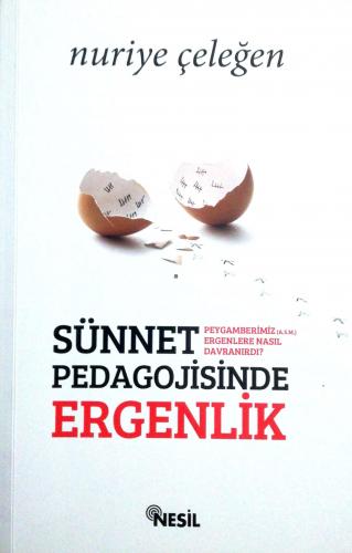 Sünnet Pedagojisinde Ergenlik Nuriye Çeleğen Nesil