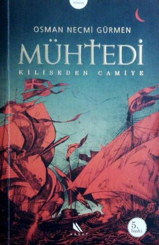 Mühtedi / Kiliseden Camiye Osman Necmi Gürmen Kanat