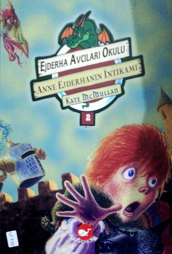 Ejderha Avcıları Okulu 2 Anne Ejderhanın İntikamı Kate McMullan Beyaz 