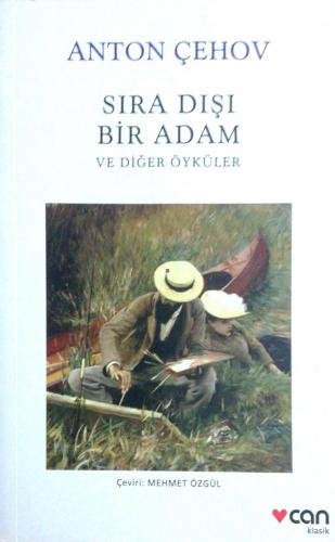 Sıra Dışı Bir Adam ve Diğer Öyküleri Anton Çehov Can Yayınları