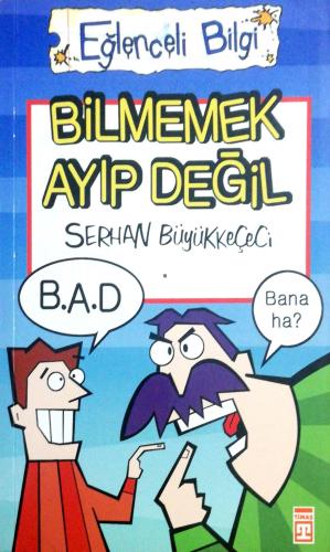 Bilmemek Ayıp Değil Serhan Büyükkeçeci Timaş Yayınları