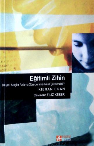 Eğitimli Zihin Kieran Egan Pegem Akademi