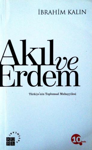 Akıl ve Erdem İbrahim Kalın Küre Yayınları