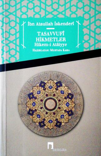 Tasavvufi Hikmetler İbn Ataullah el-İskenderi Dergah