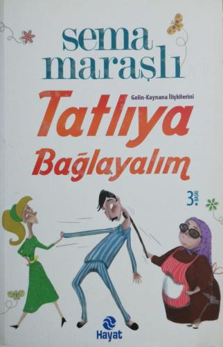 Gelin-Kaynana İlişkilerini Tatlıya Bağlayalım Sema Maraşlı Hayat Yayın