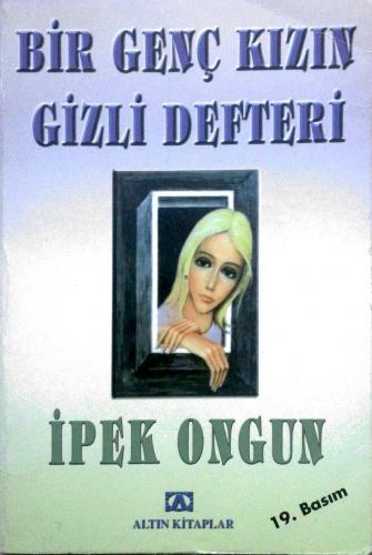 Bir Genç Kızın Gizli Defteri İpek Ongun Altın Kitaplar