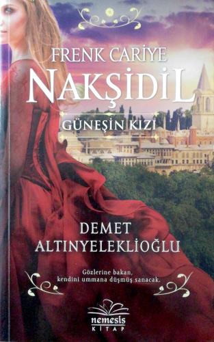 Frenk Cariye Nakşidil Güneşin Kızı Demet Altınyeleklioğlu Nemesis Kita