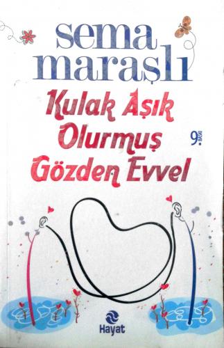 Kulak Aşık Olurmuş Gözden Evvel