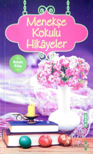 Menekşe Kokulu Hikayeler Ender Haluk Derince Yakamoz Yayıncılık