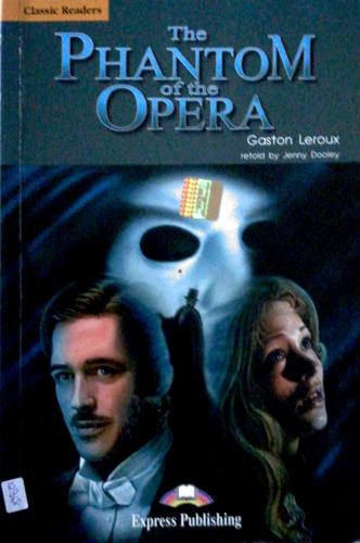 The Phantom Of The Opera Gaston Leroux Express Publishing