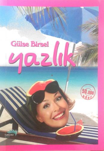 Yazlık Gülse Birsel Turkuvaz