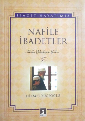 Nafile İbadetler Hikmet Yüceoğlu Rehber