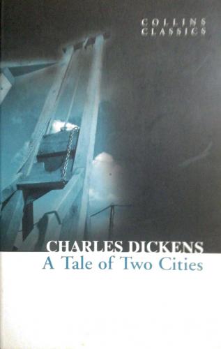 A Tale of Two Cities Charles Dickens Collins English Library