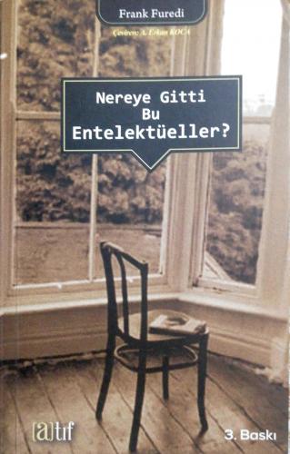 Nereye Gitti Bu Entelektüeller? Frank Furedi Birleşik Dağıtım Kitabevi