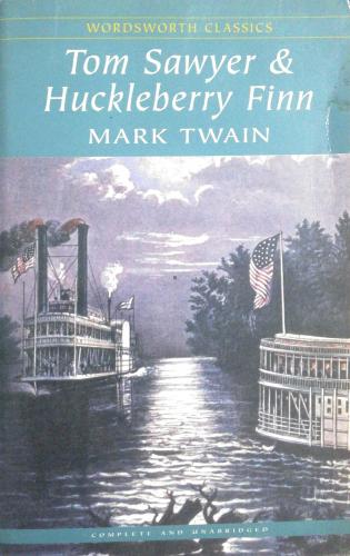 Tom Sawyer and Huckleberry Finn Mark Twain Wordsworth Editons