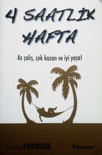 4 Saatlik Hafta Timothy Ferriss İnkılap