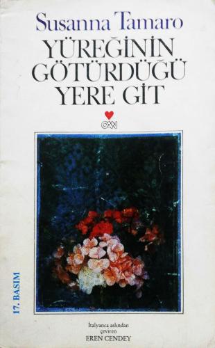 Yüreğinin Götürdüğü Yere Git