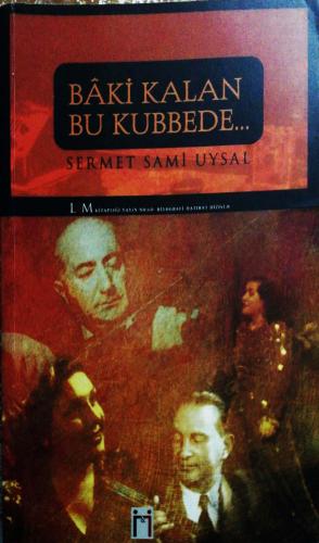 Baki Kalan Bu Kubbede... Sermet Sami Uysal L&M Yayıncılık