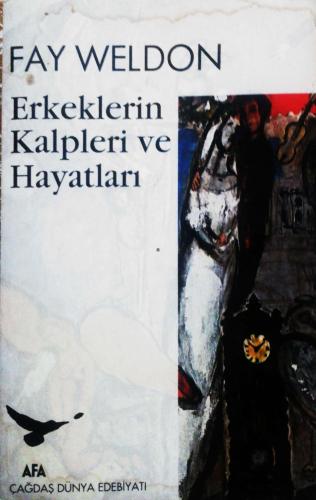 Erkeklerin Kalpleri ve Hayatları Fay Weldon Afa