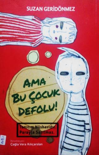 Ama Bu Çocuk Defolu! Suzan Geridönmez Tudem