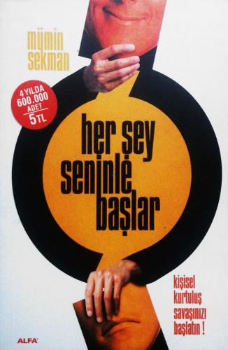 Her Şey Seninle Başlar / Kişisel Kurtuluş Savaşınızı Başlatın! Mümin S