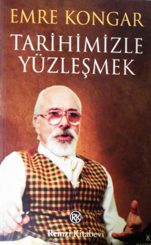 Tarihimizle Yüzleşmek