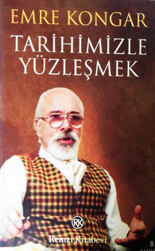 Tarihimizle Yüzleşmek Emre Kongar Remzi Kitabevi