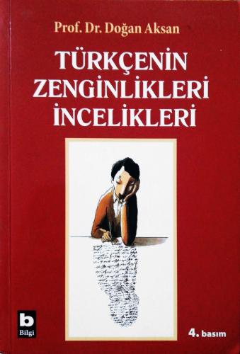 Türkçenin Zenginlikleri İncelikleri Prof. Dr. Doğan Aksan Bilgi Yayıne