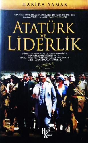 Atatürk ve Liderlik Harika Yamak Halk Kitabevi